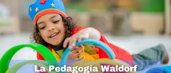 La pedagogía Waldorf - Qué es y en qué consiste