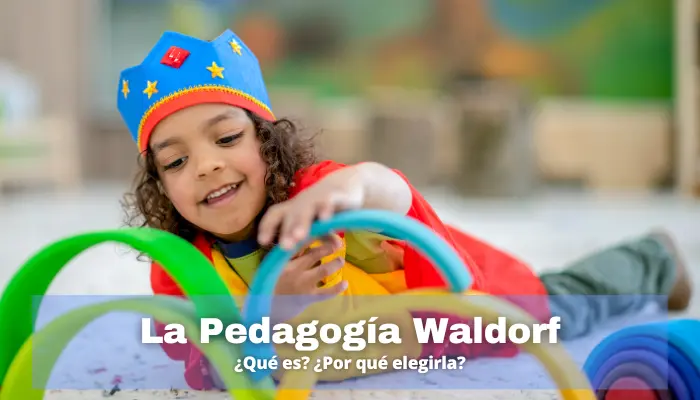 La pedagogía Waldorf - Qué es y en qué consiste