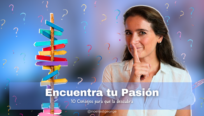 Cómo encontrar tu pasión en la vida